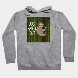 Just Hangin' Out Hoodie